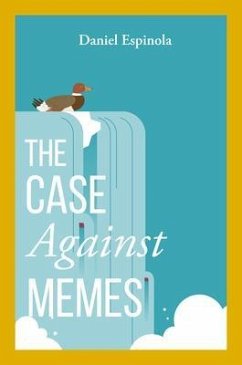 The Case Against Memes (eBook, ePUB)