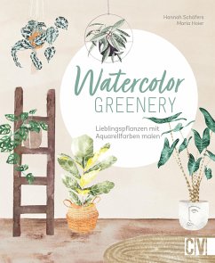 Watercolor greenery (eBook, PDF) - Hoier, Maria; Schäfers, Hannah