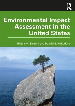 Environmental Impact Assessment in the United States - Sanford, Robert M.; Holtgrieve, Donald G.