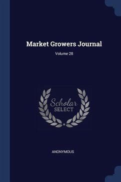 Market Growers Journal; Volume 28 - Anonymous