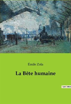 La Bête humaine - Zola, Émile