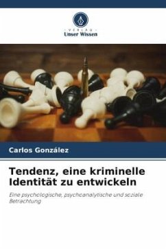 Tendenz, eine kriminelle Identität zu entwickeln - Gonzalez, Carlos