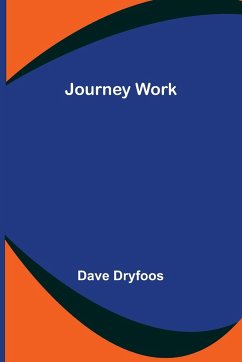 Journey Work - Dryfoos, Dave