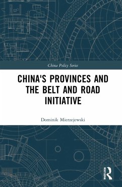 China's Provinces and the Belt and Road Initiative - Mierzejewski, Dominik