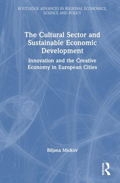 The Cultural Sector and Sustainable Economic Development - Mickov, Biljana
