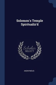 Solomon's Temple Spiritualiz'd - Anonymous