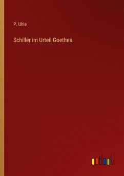 Schiller im Urteil Goethes