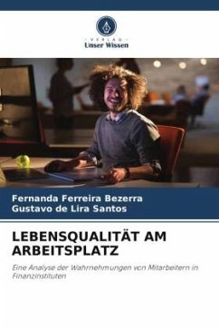 LEBENSQUALITÄT AM ARBEITSPLATZ - Bezerra, Fernanda Ferreira;Santos, Gustavo de Lira