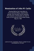 Nomination of John W. Carlin: Hearing Before the Committee on Governmental Affairs, United States Senate, One Hundred Fourth Congress, First Session
