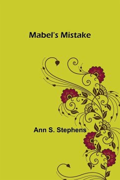 Mabel's Mistake - S. Stephens, Ann