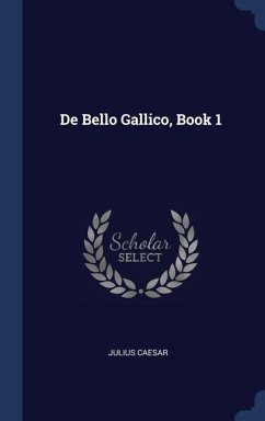 De Bello Gallico, Book 1 - Caesar, Julius
