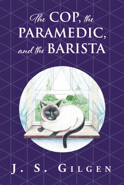 The Cop, the Paramedic, and the Barista - Gilgen, J. S.