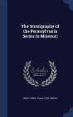 The Stratigraphy of the Pennsylvania Series in Missouri
