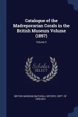 Catalogue of the Madreporarian Corals in the British Museum Volume (1897); Volume 3