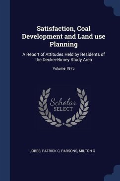 Satisfaction, Coal Development and Land use Planning - C, Jobes Patrick; G, Parsons Milton