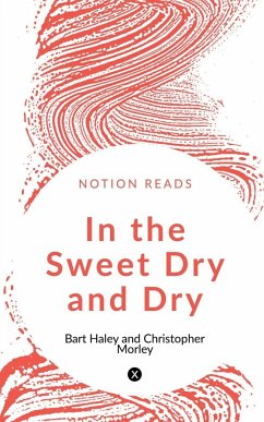 IN THE SWEET DRY AND DRY - Morley, Christopher