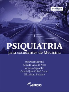 Psiquiatria para estudantes de Medicina (eBook, ePUB) - Neto, Alfredo Cataldo; Gauer, Gabriel José Chittó; Furtado, Nina Rosa; Sgnaolin, Vanessa