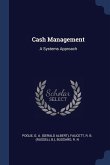 Cash Management: A Systems Approach