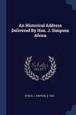 An Historical Address Delivered By Hon. J. Simpson Africa