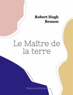 Le Maître de la terre - Benson, Robert Hugh