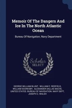 Memoir Of The Dangers And Ice In The North Atlantic Ocean - Blunt, George William; Scoresby, William