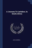 A Journey To Lattakoo, In South Africa