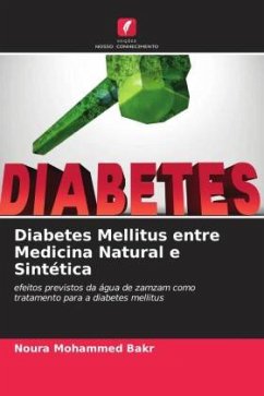 Diabetes Mellitus entre Medicina Natural e Sintética - Bakr, Noura Mohammed