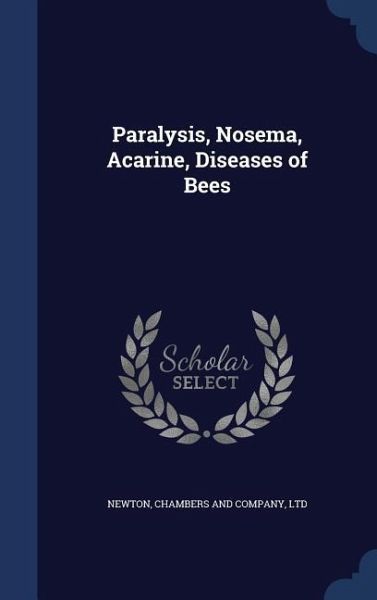 Paralysis, Nosema, Acarine, Diseases of Bees