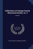 Collections of Cayuga County Historical Society. no. 3; Volume 3