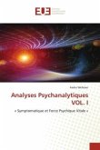 Analyses Psychanalytiques VOL. I