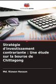 Stratégie d'investissement contrariante : Une étude sur la bourse de Chittagong