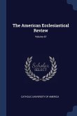 The American Ecclesiastical Review; Volume 67