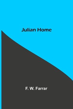 Julian Home - W. Farrar, F.