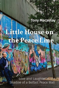 Little House on the Peace Line - Macaulay, Tony