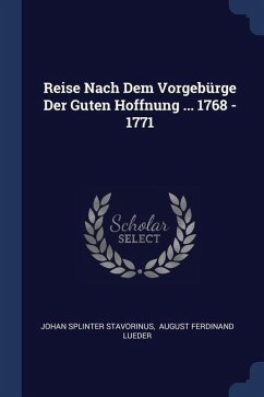 Reise Nach Dem Vorgebürge Der Guten Hoffnung ... 1768 - 1771 - Stavorinus, Johan Splinter