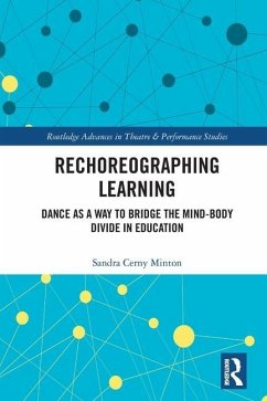 Rechoreographing Learning - Minton, Sandra Cerny