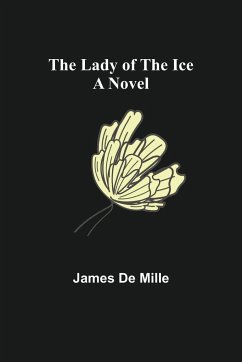 The Lady of the Ice - De Mille, James