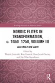 Nordic Elites in Transformation, c. 1050-1250, Volume III