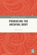 Producing the Archival Body - Bild 1