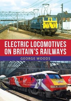 Electric Locomotives on Britain's Railways - Woods, George