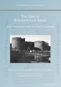 The Life of Theodotus of Amida - Hoyland, Robert; Palmer, Andrew