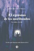 El Egoísmo de los Moribundos (eBook, ePUB)
