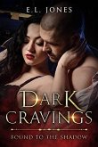 Dark Cravings (Bound to the Shadows, #1) (eBook, ePUB)