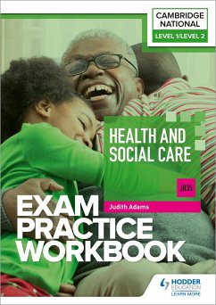 Level 1/Level 2 Cambridge National in Health and Social Care (J835) Exam Practice Workbook - Adams, Judith