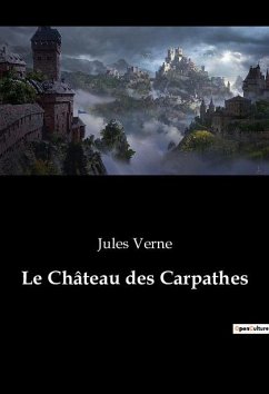 Le Château des Carpathes - Verne, Jules