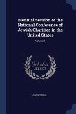 Biennial Session of the National Conference of Jewish Charities in the United States; Volume 1