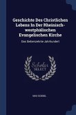 Geschichte Des Christlichen Lebens In Der Rheinisch-westphälischen Evangelischen Kirche