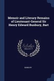 Memoir and Literary Remains of Lieutenant-General Sir Henry Edward Bunbury, Bart