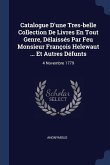 Catalogue D'une Tres-belle Collection De Livres En Tout Genre, Délaissés Par Feu Monsieur François Helewaut ... Et Autres Défunts