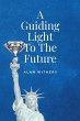 A Guiding Light To The Future - Bild 1